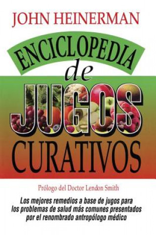 Book Enciclopedia de Jugos Curativos John Heinerman