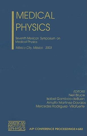 Carte Medical Physics: Seventh Mexican Symposium on Medical Physics Neil Bruce