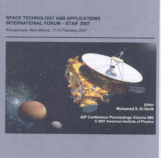 Audio Space Technology and Applications International Forum--Staif 2007: 11th Conference on Thermophysics Applications in Microgravity 24th Symposium on Spa Mohamed S. El-Genk