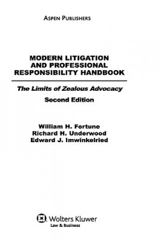 Kniha Modern Litigation and Professional Responsibility Handbook: The Limits of Zealous Advocacy, Second Edition William H. Fortune