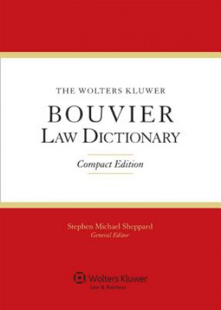 Kniha The Wolters Kluwer Bouvier Law Dictionary, Compact Edition Sheppard