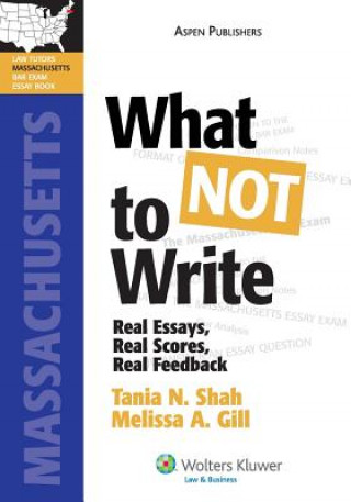 Könyv What Not to Write: Real Essays, Real Scores, Real Feedback (Massachusetts Edition) Tania N. Shah