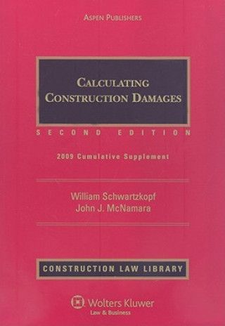 Kniha Calculating Construction Damages: 2009 Cumulative Supplement William Schwartzkopf