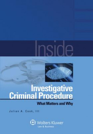 Livre Inside Investigative Criminal Procedure: What Matters & Why Cook