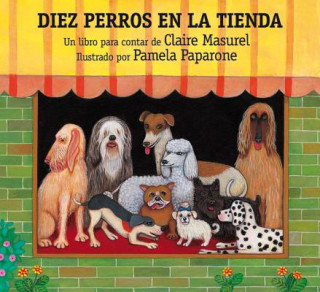 Kniha Diez Perros en la Tienda = Ten Dogs in the Window Claire Masurel