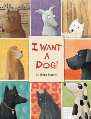 Carte I Want a Dog! Helga Bansch