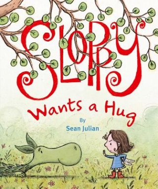 Kniha Sloppy Wants a Hug Sean Julian