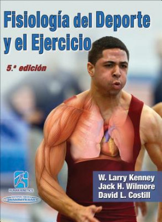 Kniha Fisiologia del DePorte y El Ejercicio/Physiology of Sport and Exercise 5th Edition Spanish Edition W. Larry Kenney