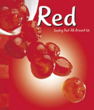 Carte Red: Seeing Red All Around Us Sarah L. Schuette