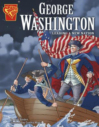 Carte George Washington: Leading a New Nation Matt Doeden
