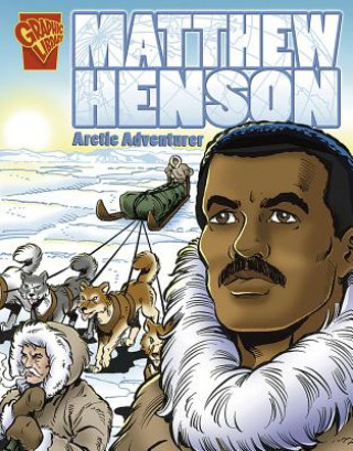 Buch Matthew Henson: Arctic Adventurer Blake A. Hoena