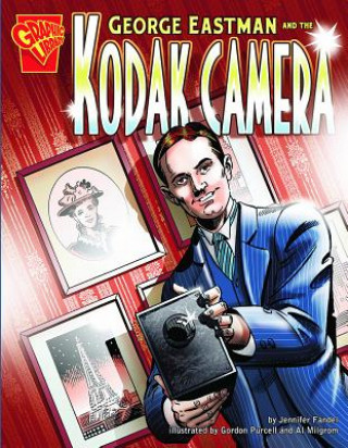 Carte George Eastman and the Kodak Camera Jennifer Fandel
