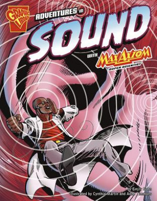 Kniha Adventures in Sound with Max Axiom, Super Scientist Emily Sohn
