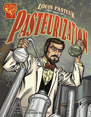 Carte Louis Pasteur and Pasteurization Jennifer Fandel