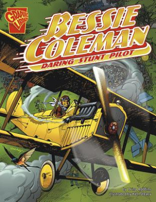 Könyv Bessie Coleman: Daring Stunt Pilot Trina Robbins
