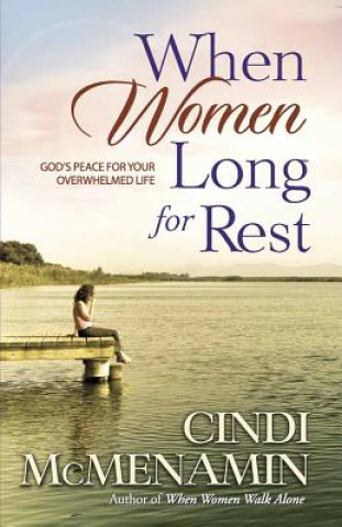Książka When Women Long for Rest Cindi McMenamin