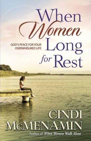 Knjiga When Women Long for Rest Cindi McMenamin