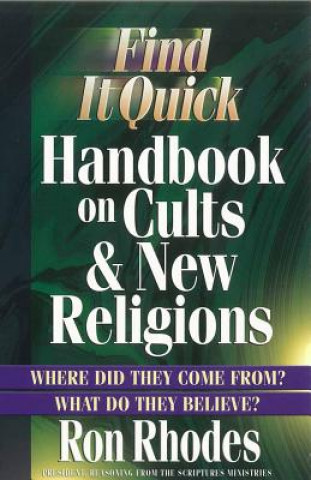 Kniha Find It Quick Handbook on Cults & New Religions Ron Rhodes