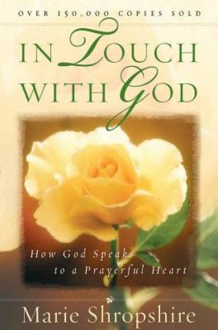 Könyv In Touch with God: How God Speaks to a Prayerful Heart Marie Shropshire