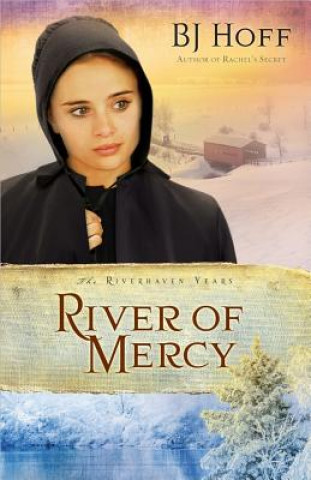 Kniha River of Mercy B. J. Hoff