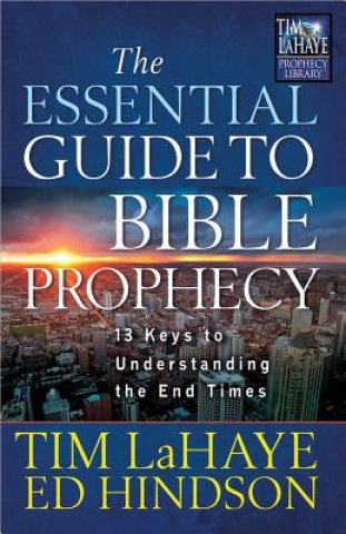 Carte Essential Guide to Bible Prophecy Tim LaHaye