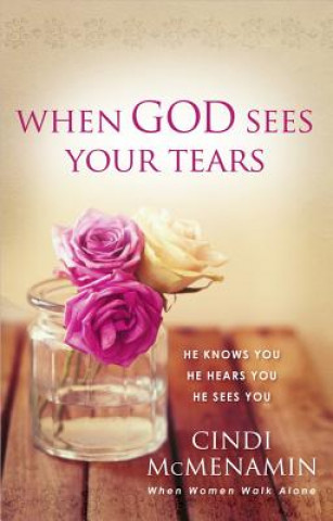 Kniha When God Sees Your Tears Cindi McMenamin