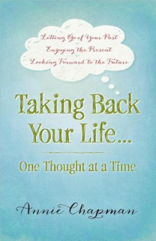 Livre Taking Back Your Life...One Thought at a Time Annie Chapman