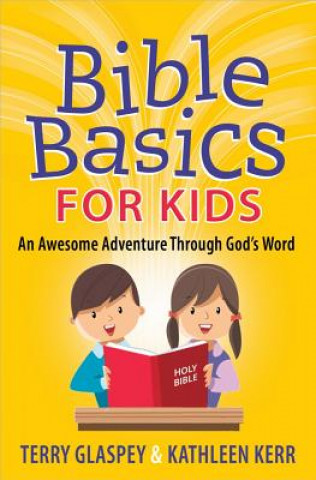 Knjiga Bible Basics for Kids Terry Glaspey