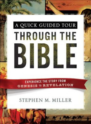 Könyv QUICK GUIDED TOUR THROUGH THE BIBLE A Stephen M. Miller