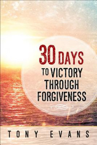 Книга 30 Days to Victory Through Forgiveness Tony Evans