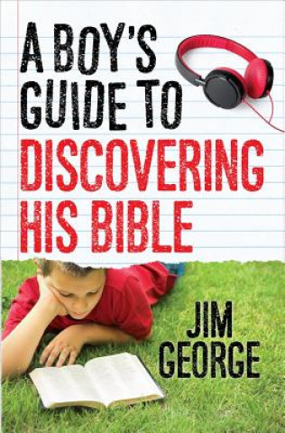 Kniha Boy's Guide to Discovering His Bible Jim George