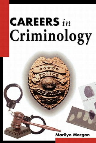 Kniha Careers in Criminology Marilyn Morgan