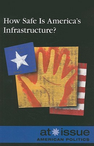 Carte How Safe Is America's Infrastructure? Louise I. Gerdes