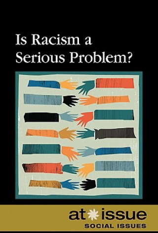 Kniha Is Racism a Serious Problem? Aarti D. Stephens