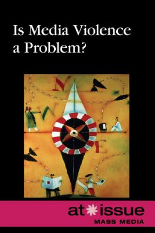 Book Is Media Violence a Problem? Stefan Kiesbye