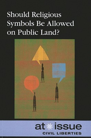 Knjiga Should Religious Symbols Be Allowed on Public Land? Louise I. Gerdes