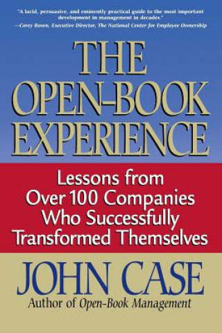 Książka The Open-Book Experience: Lessons from Over 100 Companies Who Successfully Transformed Themselves John F. Case