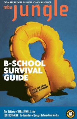 Kniha The MBA Jungle B School Survival Guide Jon Housman