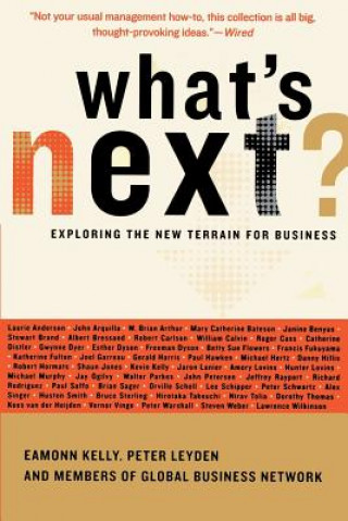 Carte What's Next?: Exploring the New Terrain for Business Eamonn Kelly