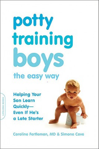 Buch Potty Training Boys the Easy Way: Helping Your Son Learn Quickly-Even If He's a Late Starter Caroline Fertleman