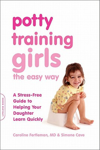 Kniha Potty Training Girls the Easy Way Caroline Fertleman