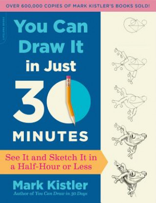 Book You Can Draw It in Just 30 Minutes Mark Kistler