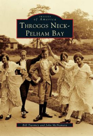 Kniha Throggs Neck & Pelham Bay Bill Twomey