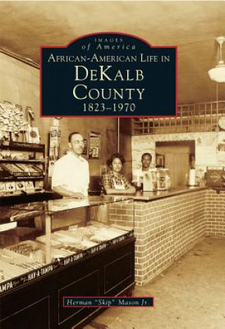 Książka African-American Life in Dekalb County: 1823-1970 Herman Mason