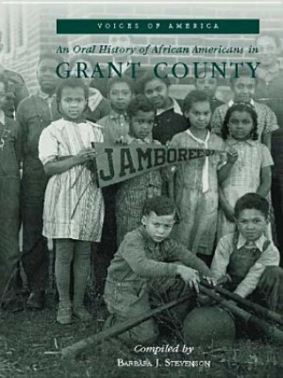 Kniha An Oral History of African Americans in Grant County Barbara J. Stevenson