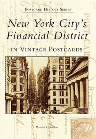 Knjiga New York City Financial District:: In Vintage Postcards Randall Gabrielan