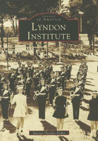 Könyv Lyndon Institute Harriet F. Fisher