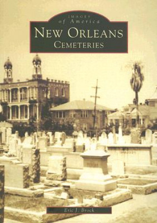 Könyv New Orleans: Cemeteries Eric J. Brock