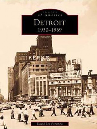 Könyv Detroit:: 1930-1969 David Lee Poremba