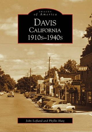 Kniha Davis, California:: 1910s-1940s John Lofland